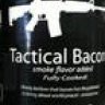 Tactical Bacon
